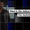 What Is The Softest Leather for Jackets?