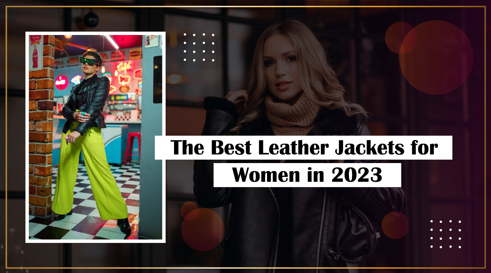 The Best Leather Jackets for Women in 2023